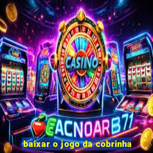 baixar o jogo da cobrinha